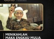 Mbah Maimoen Zubair: Menikahlah, Maka Engkau Mulia 11 Mbah Maimoen Zubair: Menikahlah, Maka Engkau Mulia