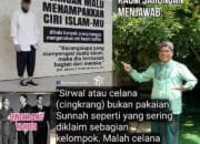 BENARKAH CELANA CINGKRANG ITU SUNNAH?