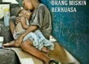 Kelak Orang Miskin Berkuasa