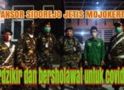 GP ANSOR SIDOREJO JETIS MOJOKERTO, berdzikir dan bersholawat untuk covid-19