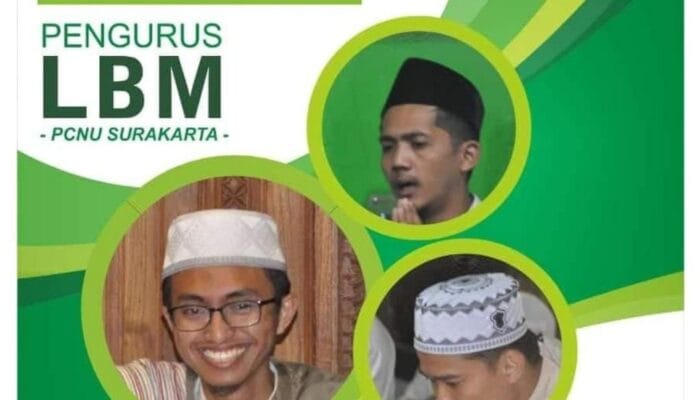 LBM PCNU SURAKARTA OPEN RECRUTMEN PERUMUS, MUSOHHIH, PENGURUS DAN TIM AHLI