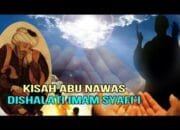 Abu Nawas Syahdan di Sholati Imam Syafi'i 12 Abu Nawas Syahdan di Sholati Imam Syafi’i