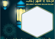 Twibbon Bulan Rajab 1443H Tahun 2022 Super Keren 11 Twibbon Bulan Rajab 1443H Tahun 2022 Super Keren