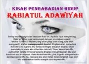 Kumpulan Syair Bijak Rabiah Al-Adawiyah: Cinta, Ibadah, dan Pengabdian yang Mendalam 6 Kumpulan Syair Bijak Rabiah Al-Adawiyah: Cinta, Ibadah, dan Pengabdian yang Mendalam