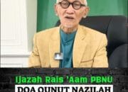 Ijazah Rais ‘Aam PBNU KH. Miftachul Akhyar (DOA QUNUT NAZILAH) untuk mendoakan warga Palestina